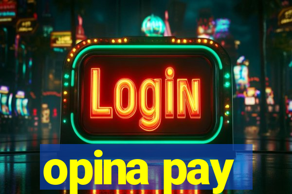 opina pay